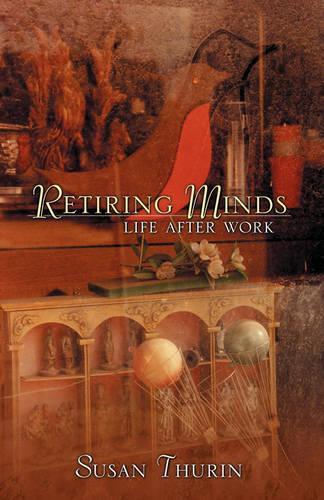Retiring Minds: Life After Work