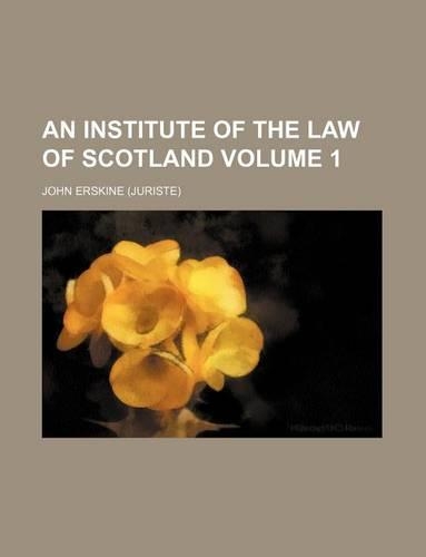 An Institute of the Law of Scotland Volume 1: (English)