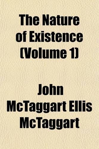 The Nature of Existence (Volume 1)
