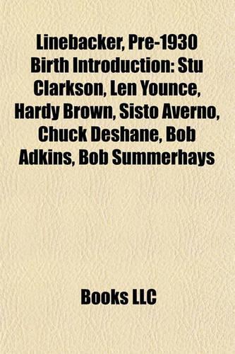 Linebacker, Pre-1930 Birth Introduction