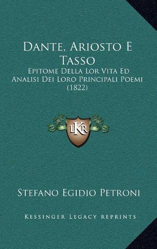 Dante, Ariosto E Tasso