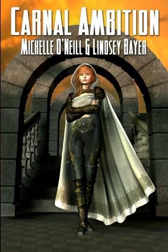Carnal Ambition : Book Two in the Aessyrian World Series