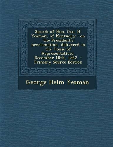 Speech of Hon. Geo. H. Yeaman, of Kentucky