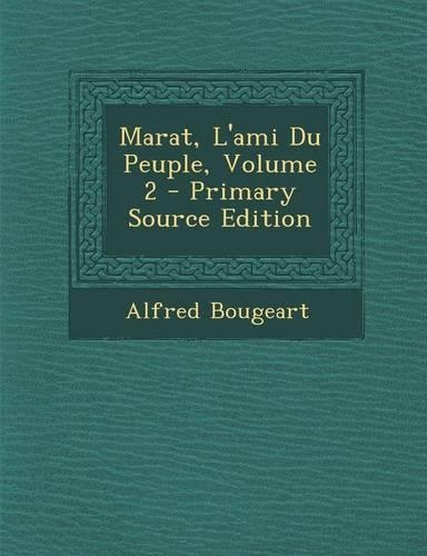 Marat, L'Ami Du Peuple, Volume 2