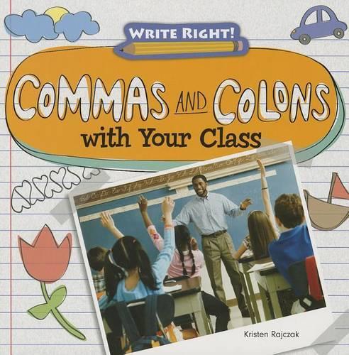 Commas and Colons with Your Class: (Write Right!)