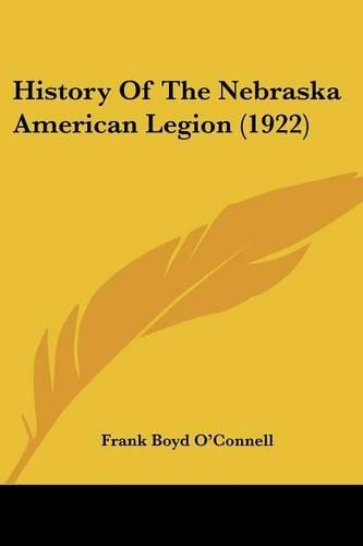 History Of The Nebraska American Legion (1922)