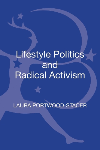 Lifestyle Politics and Radical Activism: (Contemporary Anarchist Studies)
