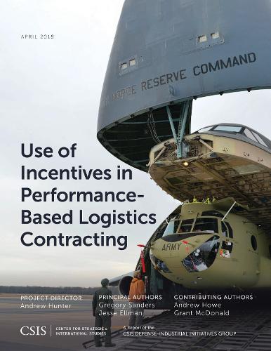 Use of Incentives in Performance-Based Logistics Contracting: (CSIS Reports)