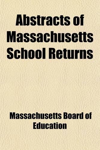 Abstracts of Massachusetts School Returns