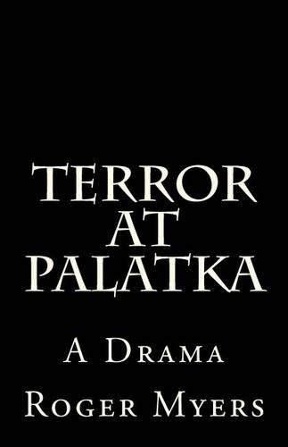 Terror At Palatka: A drama(English)