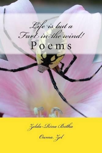 Life Is But a Fart in the Wind!: : Poems - Smiling on Life Over 40(English)