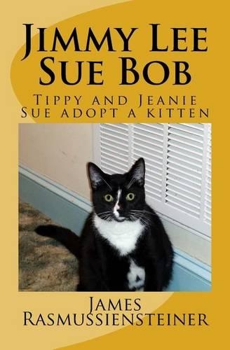 Jimmy Lee Sue Bob: Tippy and Jeanie Sue adopt a kitten(Tippy the Cripple)