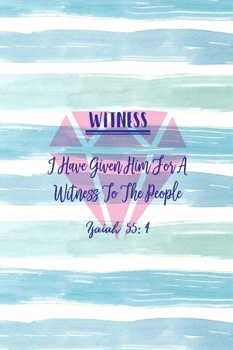 I Have Given Him for a Witness to the People