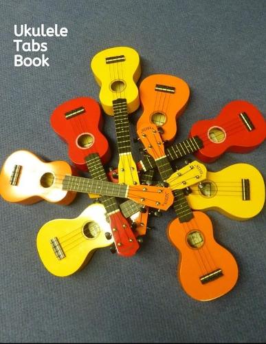 Ukulele Tabs Book: A Notebook designed to help you compose Ukulele Music