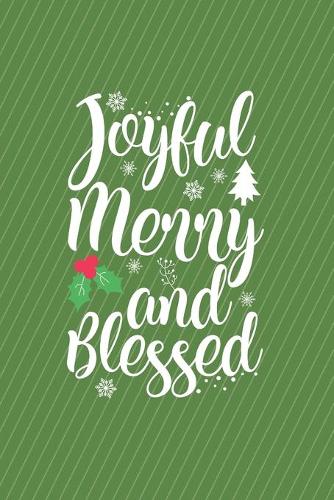 Joyful Merry and Blessed Journal Notebook