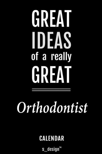 Calendar for Orthodontists / Orthodontist: Everlasting Calendar / Diary / Journal (365 Days / 3 Days per Page) for notes, journal writing, event planner, quotes & personal memories