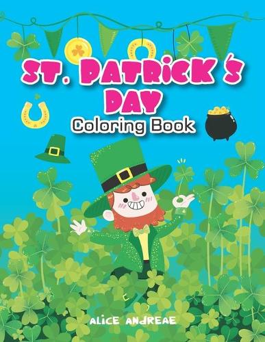 St.Patrick Coloring Book: coloring and activity books for kids ages 4-8
