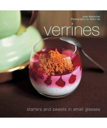 Verrines: Starters and Sweets in Small Glasses