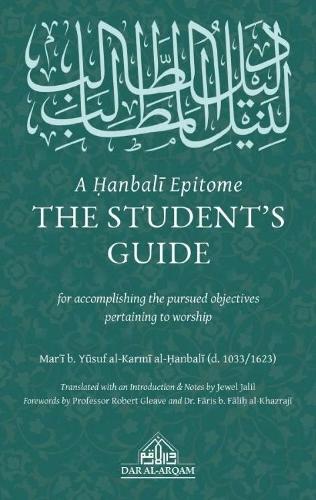 A Hanbali Epitome: The Student's Guide