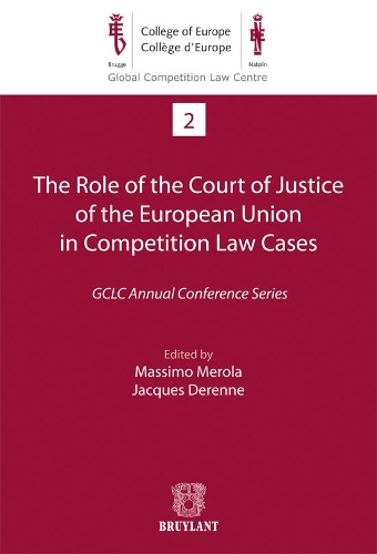 The Role of the Court of Justice of the European Union in Competition Law Cases
