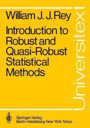 Introduction to Robust and Quasi-Robust Statistical Methods: (Universitext)
