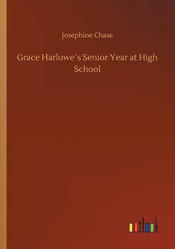 Grace Harlowe´s Senior Year at High School