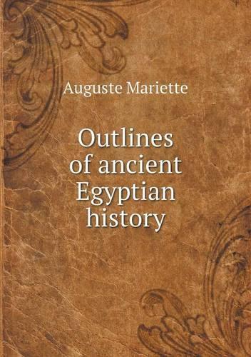 Outlines of ancient Egyptian history: (English)