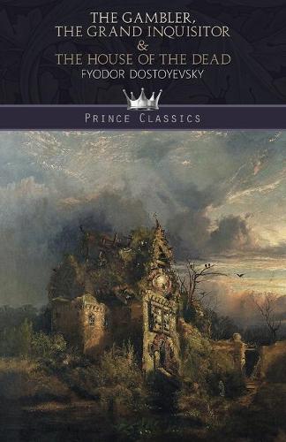 The Gambler, The Grand Inquisitor & The House of the Dead