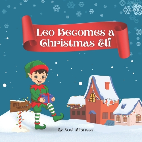 Leo Becomes a Christmas Elf