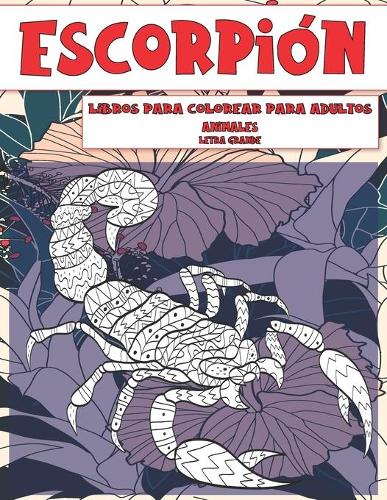 Libros para colorear para adultos - Letra grande - Animales - Escorpión