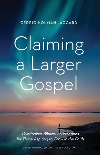 Claiming a Larger Gospel