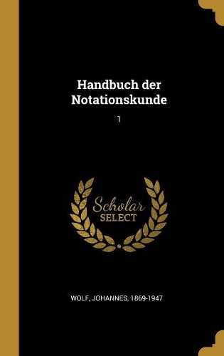 Handbuch der Notationskunde