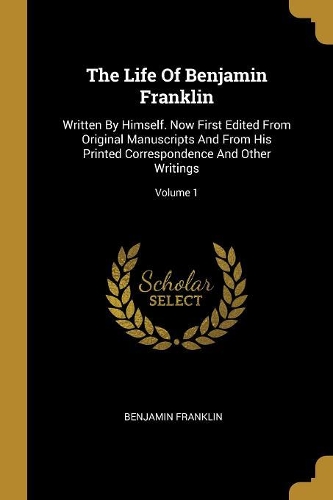 The Life Of Benjamin Franklin