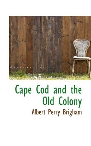 Cape Cod and the Old Colony