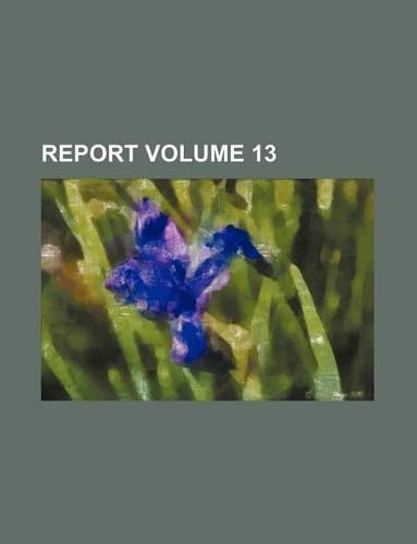 Report Volume 13