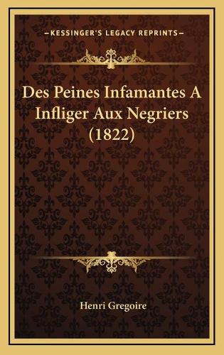 Des Peines Infamantes A Infliger Aux Negriers (1822)