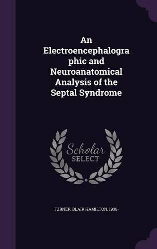 An Electroencephalographic and Neuroanatomical Analysis of the Septal Syndrome