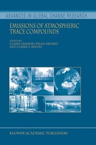 Emissions of Atmospheric Trace Compounds: (18 Advances in Global Change Research)
