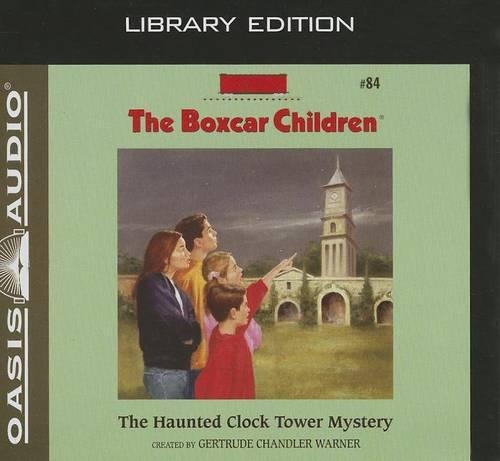 The Haunted Clock Tower Mystery (Library Edition): Volume 84(84 Boxcar Children Mysteries)