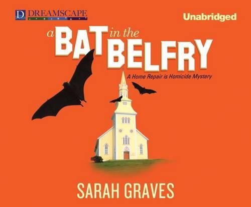 A Bat in the Belfry: A Home Repair Is Homicide Mystery(16 Home Repair Is Homicide)