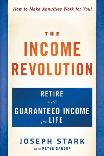 The Income Revolution: Retire with Guaranteed Income for Life(English)