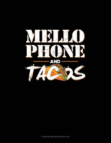 Mellophone And Tacos
