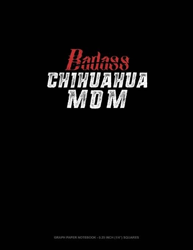 Badass Chihuahua Mom
