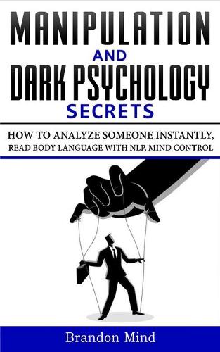 Manipulation and Dark Psychology Secrets