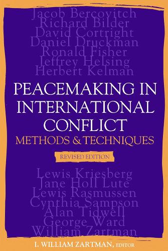 Peacemaking in International Conflict: Methods and Techniques