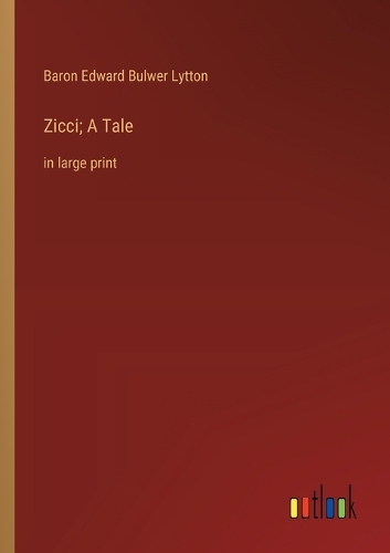 Zicci; A Tale: in large print