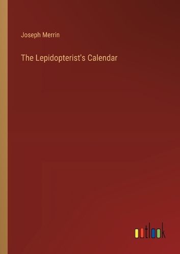 The Lepidopterist's Calendar