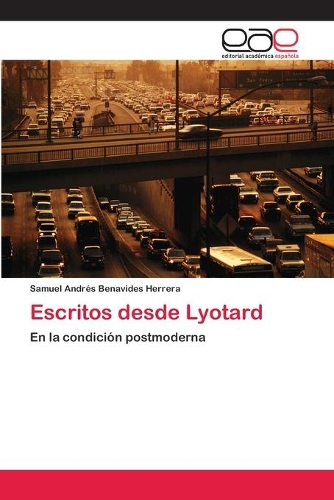 Escritos desde Lyotard: (Spanish)