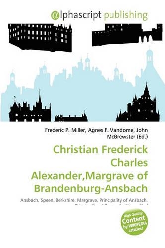 Christian Frederick Charles Alexander, Margrave of Brandenburg-Ansbach