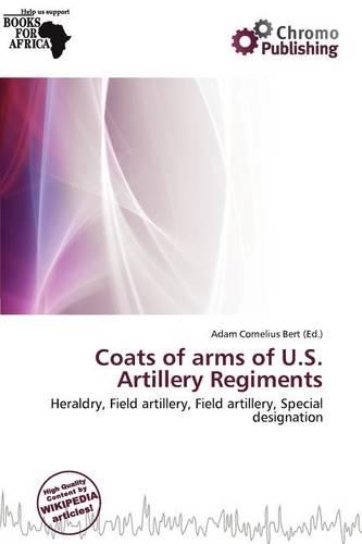 Coats of Arms of U.S. Artillery Regiments